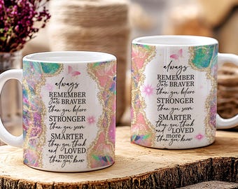 Always Remember You Are Braver Mug Wrap PNG, 11oz 15oz Mug Wrap, Inspirational Quote Coffee Mug Design, Motivational Mug Gift for Women