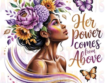 Black Women PNG Sublimation Design, Her Power Comes From Above PNG, Women Of The Bible, Christian  Black Girl Magic PNG Digital Download