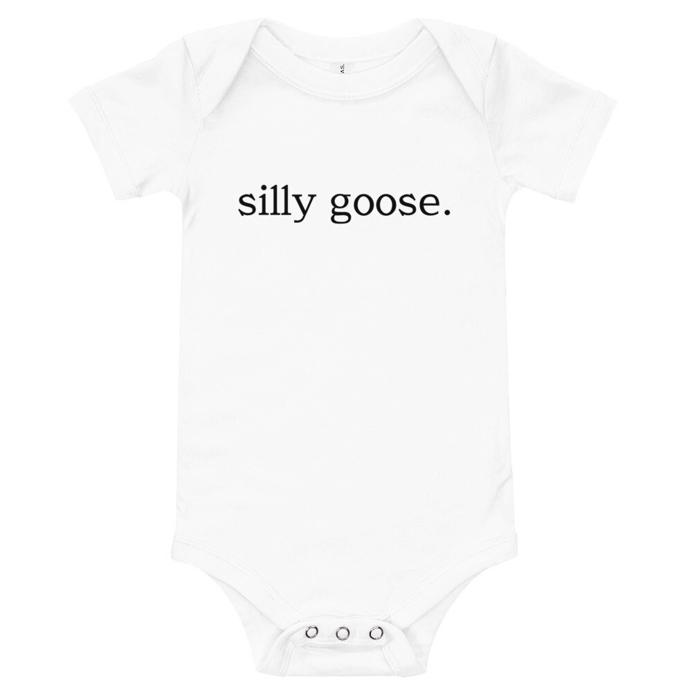 Baby silly goose onesie shirt Etsy