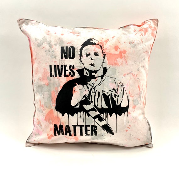 Halloween Michael Myers No Lives Matter 16 Decorative Throw Etsy