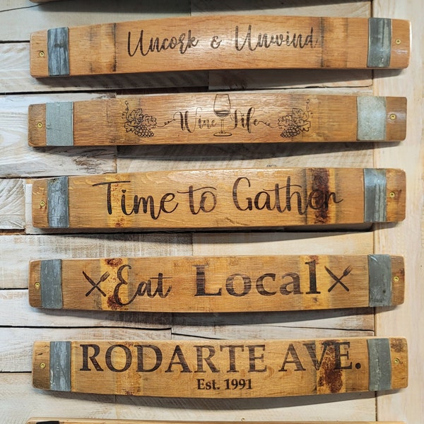 Rustic/far country style custom signs with slogan, saying, or family name laser engraved on authentic reclaimed Wine/Whiskey Barrel stave.