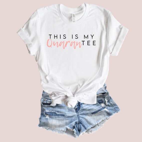 This Is My Quaran-Tee Cotton T-Shirt - Stay Home Style