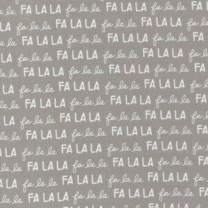 May include: A seamless pattern of the words "Fa La La" repeated on a gray background. The words are written in a white cursive font.