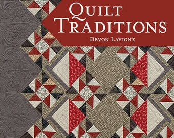Quilt Traditions, by Devon Lavigne