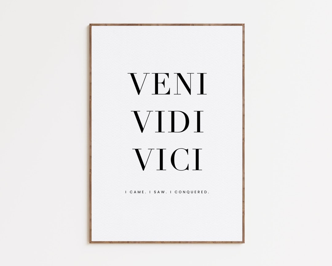 Veni Vidi Vici Print, Latin Quote Print, Latin Typography Poster, Latin ...