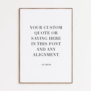 Custom Quote / Saying / Lyrics / Poem Print, Custom Text Poster, Personalised Gift, Typography Poster, Printable Wall Art, Digital Download