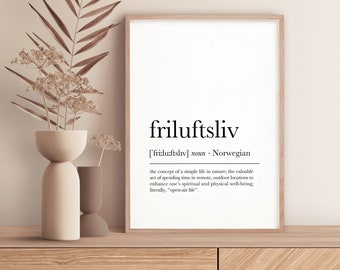 May include: A black and white printable poster with the word "friluftsliv" in bold, followed by the definition: "['friluftsliv] noun. Norwegian the concept of a simple life in nature; the valuable act of spending time in remote, outdoor locations to enhance one's spiritual and physical well-being, literally, "open-air life."