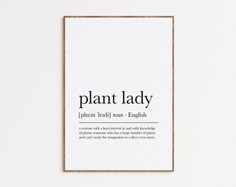 Puede incluir: Una impresión de arte imprimible en blanco y negro con la definición de "plant lady" en inglés. La definición dice: "una mujer con un gran interés en las plantas y un amplio conocimiento de ellas; alguien que tiene un gran número de plantas y no puede resistir la tentación de coleccionar aún más."