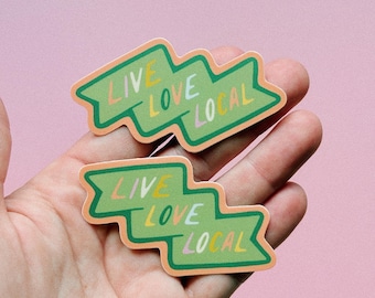 Live Love Local Sticker