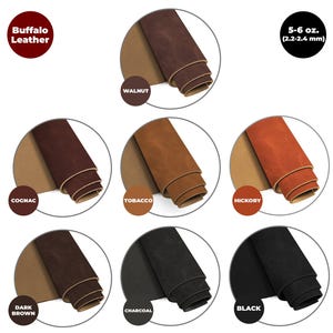 May include: Buffalo leather swatches in various colors, including walnut, cognac, tobacco, hickory, dark brown, charcoal, and black. Each swatch is 5-6 ounces (2.2-2.4 mm) thick.