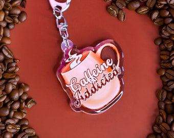 Caffeine Addicted Coffee Keychain | Acrylic Double-Sided Design
