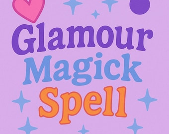 GLAMOUR MAGICK SPELL