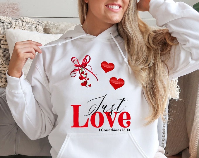 Corinthians 13 'Just Love' Hoodie, Christian Apparel Gift