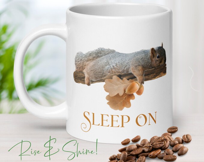 Sleep On Squirrel Mug, Squirrel Gifts, Coffee Mug, Girlfriend Gift Ideas, Top Selling Items, Adult ADHD Autism, Large Ceramic Mug, Funny Cup