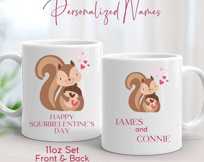 Customizable Mug, Happy Squirrelentines Day Squirrel Mug, Cute Coffee Mug, Squirrel Gift for Your Best Friend, Girlfriend Gift Ideas, BFF
