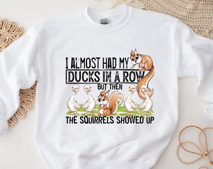 ADHD Ducks in a Row Squirrel Gifts Comfy Sweatshirt with Funny Saying for Girlfriend Gift Ideas, College Student Gift for Your Best Friend