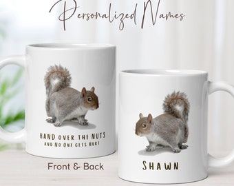 Personalized Customizable Name Squirrel Mug, Hand Over the Nuts, Grey Squirrel Gifts for Your Best Friend, Ceramic Mug Handmade, Bestfriend