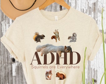 ADHD Squirrels are Everywhere Women's Relaxed Tshirt, Neurodivergent Best Selling Shirts, Squirrel Gifts, Bestfriend Gift, ADHD Shirt, BFF