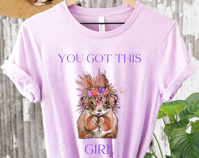 You Got This Girl Cute Squirrel Shirt with Purple and Pink Flowers Adult ADHD Womens Tshirt Plus Size Graphic Tee Best Friend Gifts for BFF
