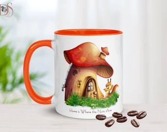 Roommate Gift, Squirrel Mug, Home is Where, the Nuts Are, Squirrel Gifts, Bestfriend Gift, Coffee Lover Mug,Mushroom Mugs,Squirrel Whisperer