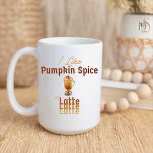 I Like Pumpkin Spice a Latte, Ceramic Mug Handmade, Large Coffee Mug, Girlfriend Gift Ideas, Bestfriend Gifts, for you Sister in Christ, BFF