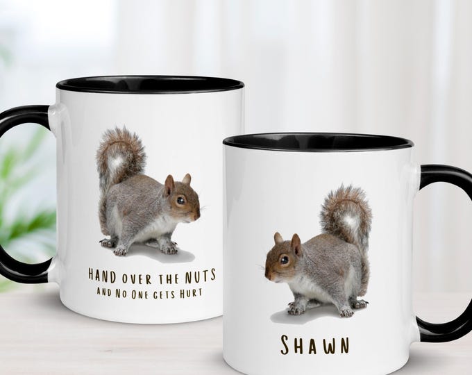 Personalized Customizable Name Squirrel Mug, Hand Over the Nuts, Grey Squirrel Gifts for Your Best Friend, Ceramic Mug Handmade, Bestfriend