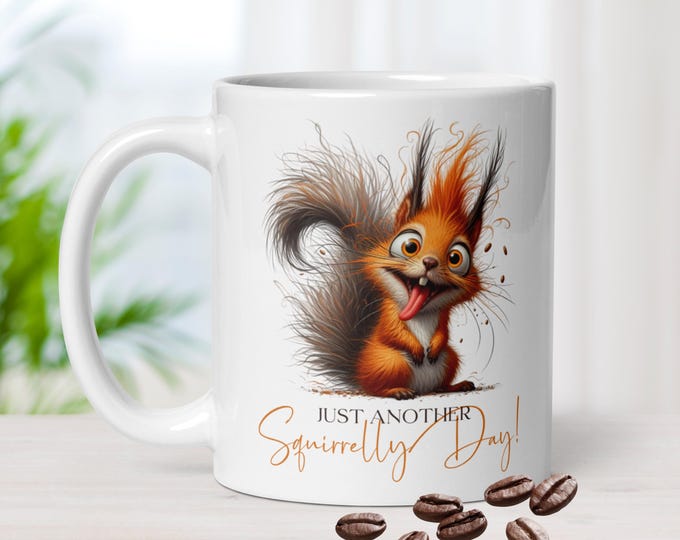 Funny Red Squirrel Coffee Mug, Just Another Squirrelly Day, Ceramic Mug Handmade, Humorous Adult ADHD Coffee Cup, Best Squirrel Gift Ideas