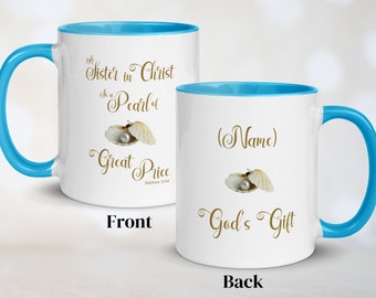 A Sisters in Christ Personalized Gift Mug for Christian,Custom Coffee Mugs for Best Friends BFF,A Sister in Christ is a Pearl of Great Price