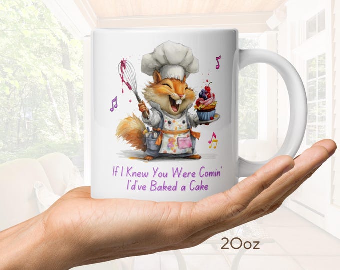 Squirrel Gifts Coffee Mug, If I Knew You Were Comin' Funny Mugs and Whimsy Squirrel Gift for Chef, Cook Baker, Mom, Grandma, 20oz Jumbo Mug