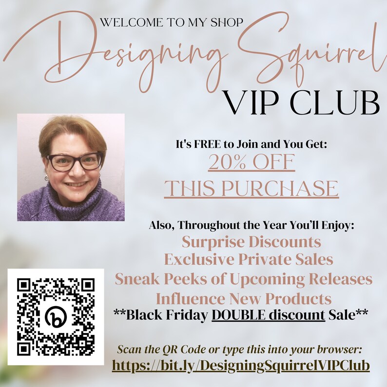 Would you like to receive 20% off your order today? Just join my Squirrely News VIP Club to receive random surprise discounts, sneak peeks of new releases, and Double-Dip Day discounts. Just scan the QR code shown and follow the prompts.