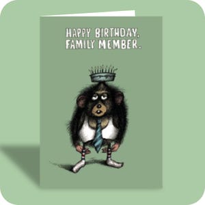 Carte d'anniversaire de famille | MEMBRE DE LA FAMILLE | Sarcasme | Illustration | Âge Humour | PG-13