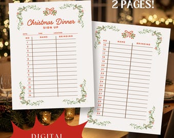 May include: Two-page Christmas Dinner sign-up sheets. The sheets have a festive design with a decorative border of green leaves and red berries. The text "Christmas Dinner SIGN UP" is at the top. The sheets include sections for name and what guests are bringing.
