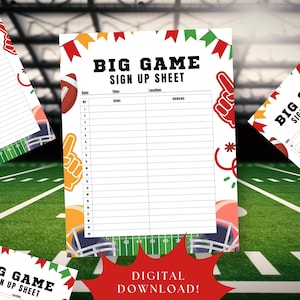 May include: A white "Big Game Sign Up Sheet" with a football, foam finger, and helmet graphics. The sheet includes spaces for name and what to bring. The words "Digital Download!" are in a red burst.