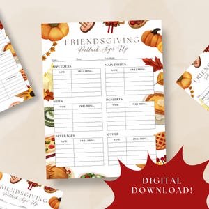 May include: A Friendsgiving Potluck Sign Up sheet with sections for appetizers, main dishes, sides, desserts, beverages, and other. The design includes watercolor illustrations of pumpkins, leaves, and food items. The text "DIGITAL DOWNLOAD!" is also visible.