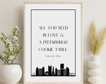 Pittsburgh Skyline Cookie Table Printable Sign 4x6, 5x7, 8x10, Cookies for all of Yinz, Printable Signs, Wedding Cookie Table Sign
