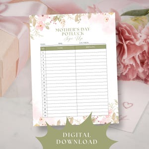 May include: A Mother's Day Potluck sign-up sheet with floral accents. The design features a soft watercolor style with pink and green hues. The sheet includes sections for date, time, name, and what to bring. The words "Digital Download" are at the bottom.