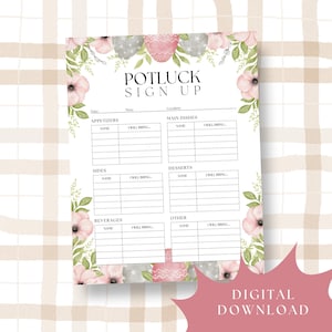 May include: A digital potluck sign-up sheet with a floral design. The sheet includes sections for appetizers, main dishes, sides, desserts, beverages, and other dishes. The design features pink flowers, green leaves, and the text 'POTLUCK SIGN UP'.