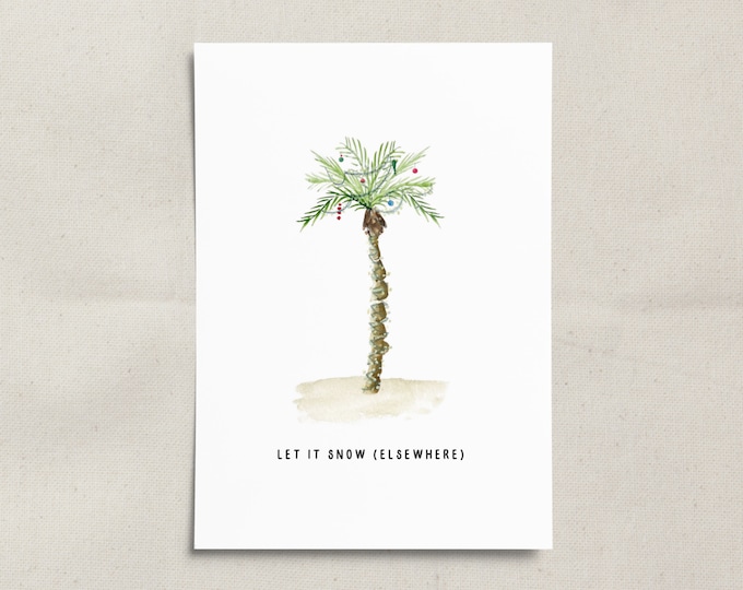 Palm Tree Christmas Card, Holiday Warm Weather Greeting Card | Let it Snow (Elsewhere)