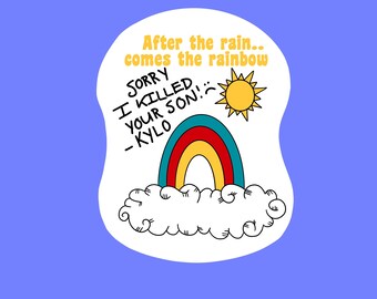 picture After The Rain Comes The Rainbow Sorry I Killed Your Son etsy