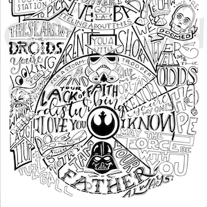 May include: Black and white illustration of a Star Wars themed word cloud. The words include "Use the Force", "Luke", "Droids", "You're looking for a stormtrooper", "Help me", "The odds", "Lack of faith", "Disturb", "I know", "May the Force be with you", "Father", "Always".
