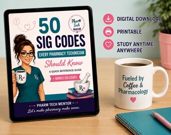 50 SIG Codes Every Pharmacy Technician Should Know | PTCE Study Guide + Printable Practice Workbook