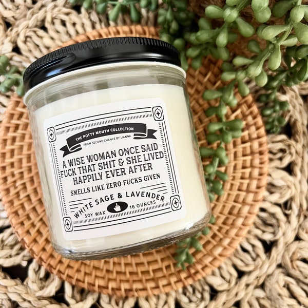 A Wise Woman Once Said... - Potty Mouth Candle