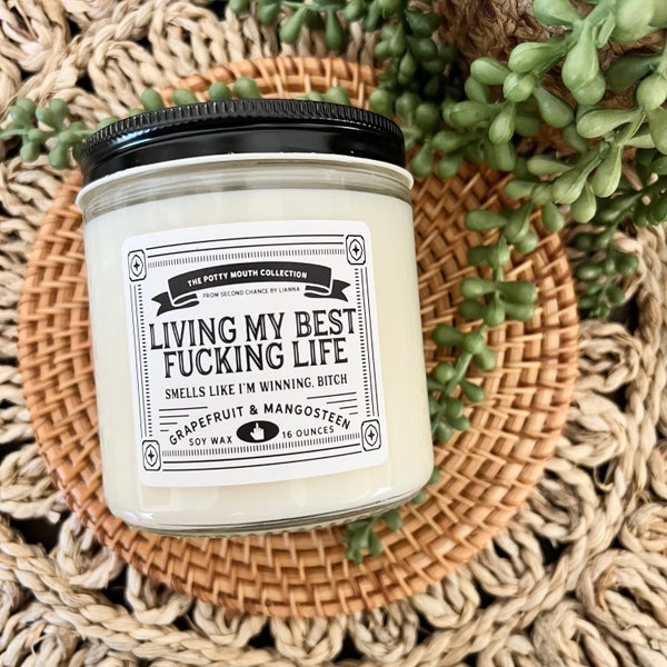 Living My Best Fucking Life - Potty Mouth Candle