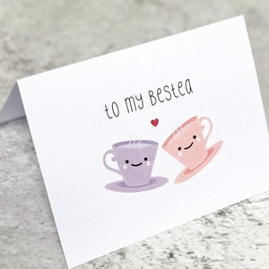 To my bestea - Cute best friend card with matching Envelope - BFF card