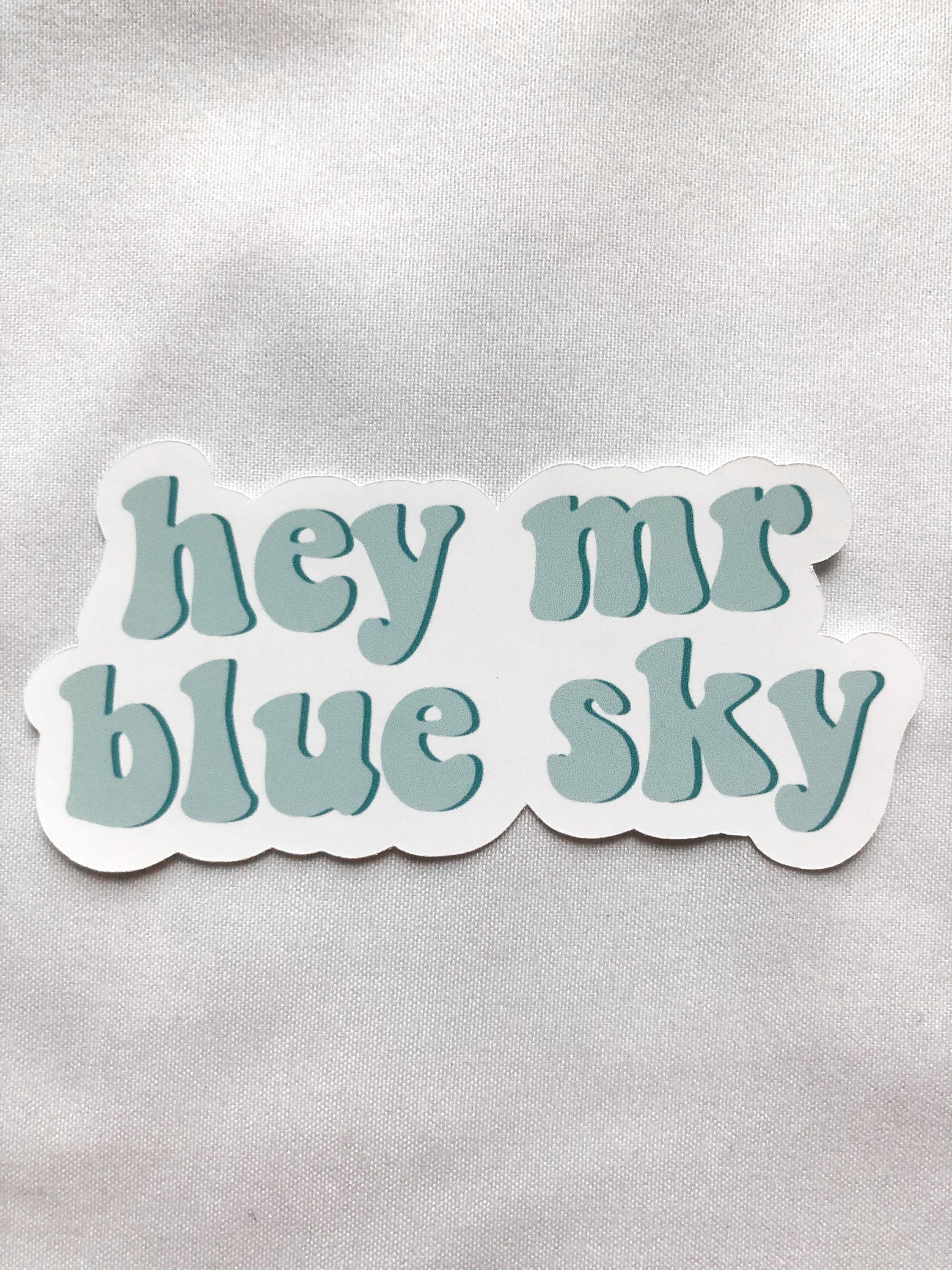 Hey Mr Blue Sky Sticker Etsy