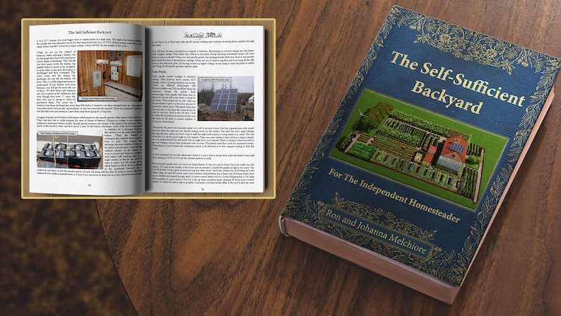 May include: A blue book with gold lettering titled "The Self-Sufficient Backyard: For The Independent Homesteader" by Ron and Johanna Melchiorre. The cover features an illustration of a backyard garden with a greenhouse and a solar panel.