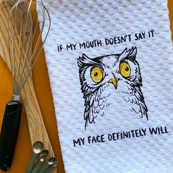 Funny Embroidered Owl Dish Towel, Humorous Kitchen Decor, Festive Kitchen Linens, Hostess or New Home Gift