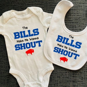 The Bills Make Me Wanna Shout Bodysuit and/or bib