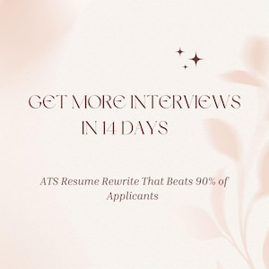 May include: A light beige graphic with text in a dark brown color. The text reads "GET MORE INTERVIEWS IN 14 DAYS" and "ATS Resume Rewrite That Beats 90% of Applicants". Decorative elements include stars and a leaf.