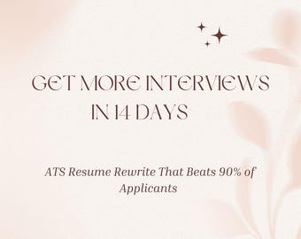 May include: A light beige graphic with text in a dark brown color. The text reads "GET MORE INTERVIEWS IN 14 DAYS" and "ATS Resume Rewrite That Beats 90% of Applicants". Decorative elements include stars and a leaf.
